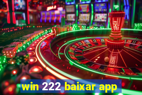 win 222 baixar app